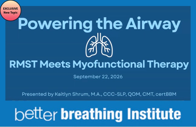 Respiratory Muscle Strength Training meets Myofunctional Therapy